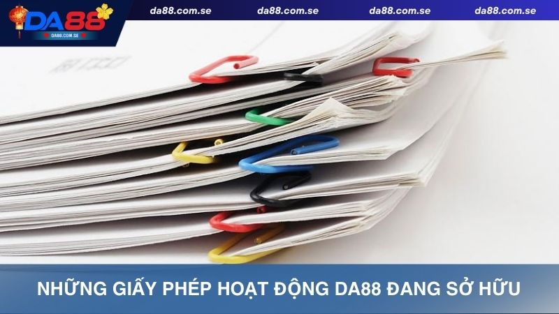 Các loại giấy phép hoạt động Da88 đang sở hữu