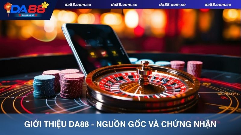 Giới thiệu tổng quan nhà cái Da88