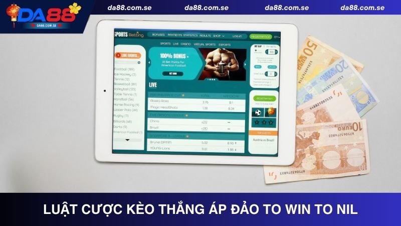 Luật cược kèo thắng áp đảo To Win to Nil tại DA88