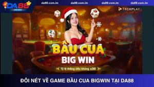 Giới thiệu đôi nét về game bầu cua Bigwin Tại Da88